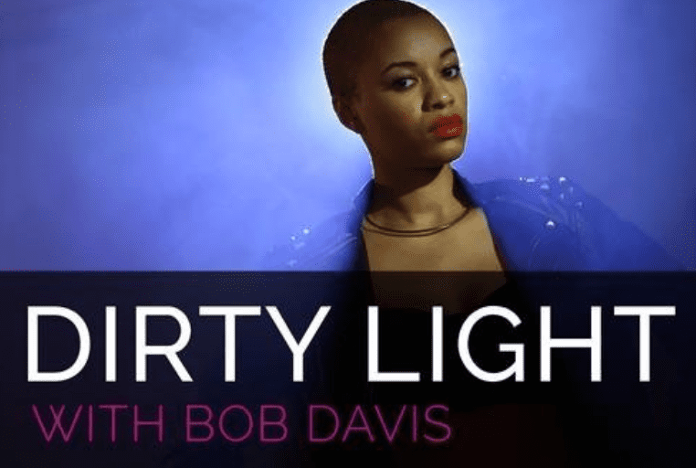 Dirty Light with Bob Davis