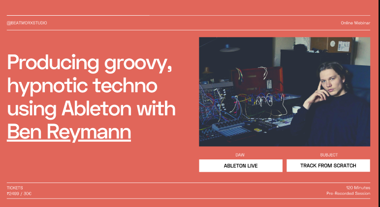 Beatworx Studio Producing groovy, hypnotic techno using Ableton with Beatworx Studio Producing groovy, hypnotic techno using Ableton with Ben ReymannBen Reymann