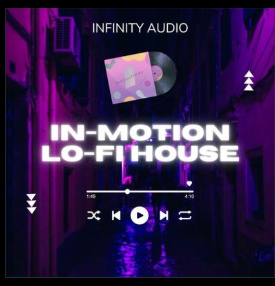 Infinity Audio In-Motion Lo-Fi House